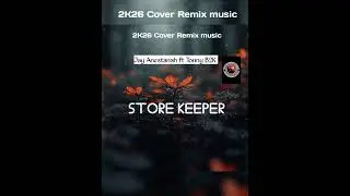 Store Keeper _jay Anestanah ft Tonny B2K _2026 Remix Cover music [jiwaka]by wasku dam 