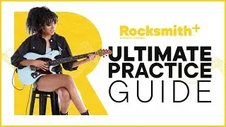 Rocksmith+ | Ultimate Practice Guide for Guitar and Bass