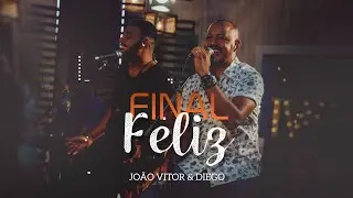 João Vitor e Diego - FINAL FELIZ  (Acústico) Pt.1