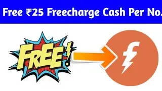 Free ₹25 Freecharge Cash Per Number