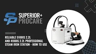 RELIABLE 5100IS 2.2L AND 4100IS 2.2L PROFESSIONAL STEAM IRON STATION - HOW TO USE
