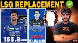 LSG : Mayank Yadav & Mitch Marsh Injury Reports and Replacement For IPL 2025