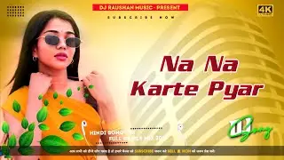 #BassKing - Na Na Karte Pyar Dj Raushan Music | Udit Narayan Bollywood Song | Dhadkan Movie Dj Song