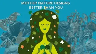Design Monsters Like Mother Nature