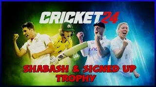 CRICKET 24 Shabash & Signed Up Trophy  Quick way.