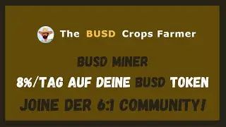 THE BUSD CROPS FARMER (DeFi App) - BUSD MINER Kryptoprojekt | 2022 (Deutsch)