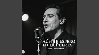 Aún Te Espero en la Puerta