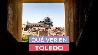 Qu&eacute; ver en Toledo 🇪🇸  | 10 Lugares imprescindibles