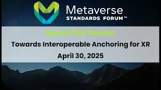 Special SDO Session - Towards Interoperable Anchoring for XR