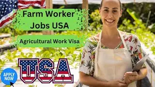 Farm Worker Jobs USA | USA Agricultural Visa
