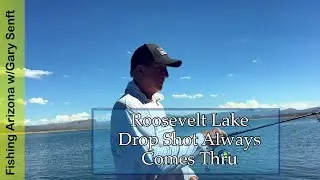 Roosevelt Lake - Drop Shot Always Comes Thru