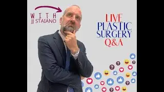 Live Q&A with JJ Staiano -Plastic Surgeon