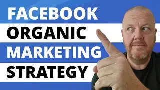 #18: Dave King | A Facebook Organic Marketing Strategy Which Gets Results