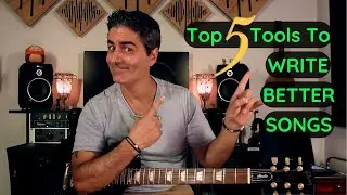 The 5 Songwriting Tools That Will Transform Your Songwriting