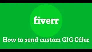 How to Offer Custom Gig From Fiverr Account