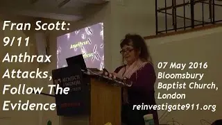 9/11 Anthrax Attacks, Follow The Evidence via Bruce Ivins, presentation by Fran Scott 07May2016