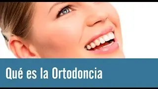 Qué es Ortodoncia .
