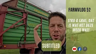 Farmvlog 52: Stro en Gras dat is wat het deze week was!