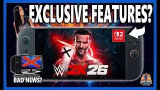WWE 2K26 Is BEST on Switch 2? Plus, Bad News For PC?