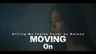 Moving on - Killing Me Inside Cover by Helena #killingmeinside #coversong #helena #alternativerock