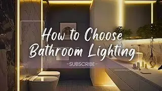 How to Choose Bathroom Lighting | Bathroom Lighting Ideas