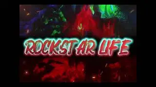 ROCKSTAR LIFE
