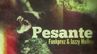Funk Prez & Jazzy Mellow - Pesante