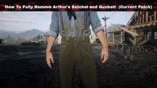 RDR2- How To Fully Remove Arthur&rsquo;s Satchel and Gunbelt (Current Patch)