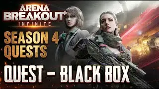 How to Complete Black Box Quest - Arena Breakout Infinite Season 4