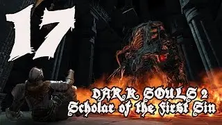 Dark Souls 2 Scholar of the First Sin - Walkthrough Part 17: Earthen Peak