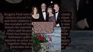 Gregory Peck and Family Hollywood Legacy #hollywoodbuzz #vintage #facts #love #retro