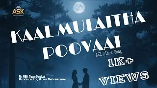 Kaal Mulaitha Poovaai - Lyrical Video | Album Song | Tamil | ASK | SUNO AI 