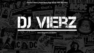 DJ VIERZ - HARD ROCK MUSIC 80s 90s(Sessi&oacute;n Retro)