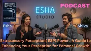 Extrasensory Perception( ESP) Power : A Guide to Enhancing Your Perception for Personal Growth