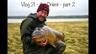 Vlog 21 - Carp fishing on The Orient - part 2