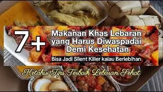 Tips Lebaran Sehat! Waspadai Makanan Khas Hari Raya Ini #lebaran #lebaransehat #trending