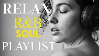 Soulful R&B Vibes 💖 Smooth Love Songs & Emotional Chill Mix for the Heart