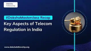 Key aspects of Telecom Regulation in India | Indian telecom law | Law Videos | #DakshaMasterclass