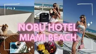 NOBU MIAMI BEACH STAYCATION | 48 Hours in Miami Beach, stunning ocean front suite 🌴