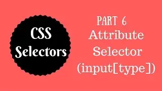 CSS Selectors Tutorial (Part 6) - Attribute Selector