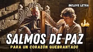 Salmos de Paz Para Un Corazón Quebrantado | Adoración de Unción Y Plenitud #salmos #músicahebrea