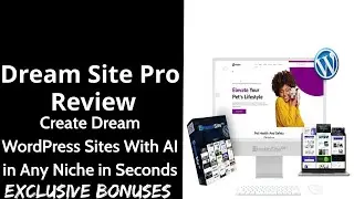 Dream Site Pro  Review || Create Dream WordPress Sites With AI in Any Niche in Seconds|| Ex Bonuses
