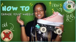 HOWTO | Change Your Roller Skate Wheels