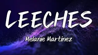 Melanie Martinez - LEECHES (Instrumental)