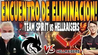 TEAM SPIRIT vs HELLRAISERS [BO3] - ELIMINACION! 