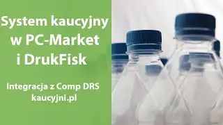 System kaucyjny w PC-Market i DrukFisk - integracja z CompDRS (kaucyjni.pl)l