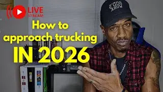 How To Approach Trucking In 2026 LIVE!