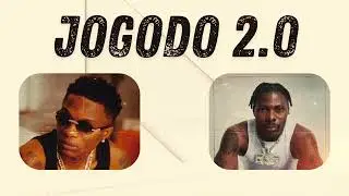 Wizkid, Asake, Tmixbeatz - Jogodo 2.0