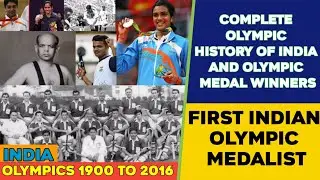 India Olympic Journey 1900 to 2016 ||  All Indian athletes who won medals in the Olympics