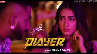 Player | Aman Jaluria (Official Audio) Prod. By Romeoz | New punjabi sad songs 2022